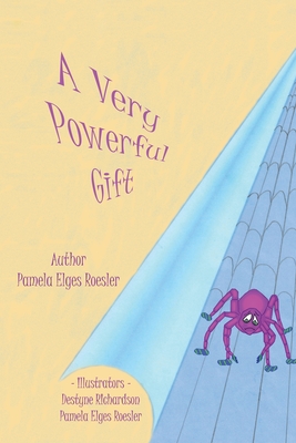 A Very Powerful Gift - Pamela Roesler