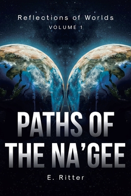 Paths of the Na'gee - E. Ritter