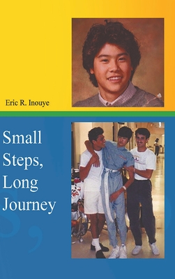 Small Steps, Long Journey - Eric Inouye