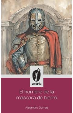 Coperta cărții 'El hombre de la máscara de hierro - Alejandro Dumas'