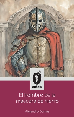 Coperta cărții 'El hombre de la máscara de hierro - Alejandro Dumas'