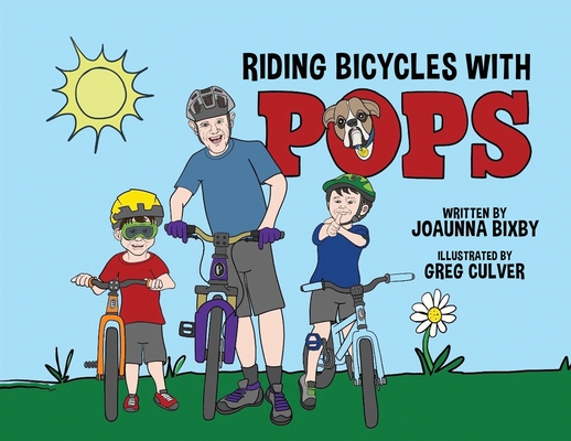 Riding Bicycles with Pops - Joaunna Bixby