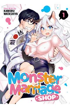 Poza produsului Monster Marriage Shop Vol. 1 - Kaworu Watashiya