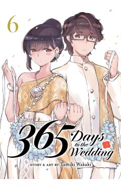 365 Days to the Wedding Vol. 6 - Tamiki Wakaki