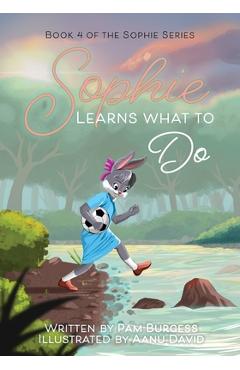Coperta cărții 'Sophie Learns What to Do - Pam Burgess'