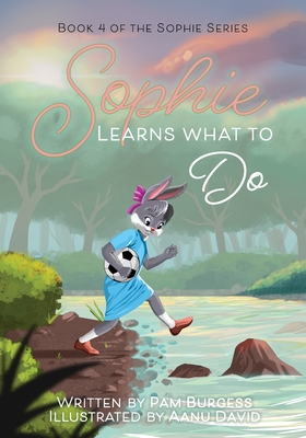 Sophie Learns What to Do - Pam Burgess