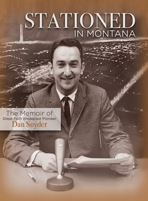 Stationed In Montana - Dan Snyder