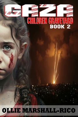 Gaza Children Graveyard: Book 2 - Ollie Marshall- Rico