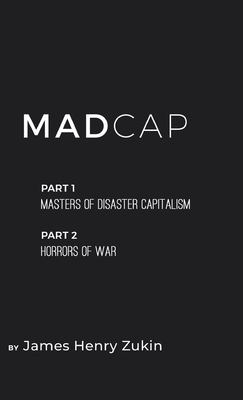 MadCap - James Henry Zukin