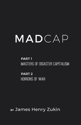 MadCap - James Henry Zukin