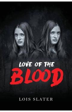 Coperta cărții 'Love of the Blood - Lois Slater'