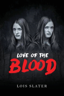 Coperta cărții 'Love of the Blood - Lois Slater'