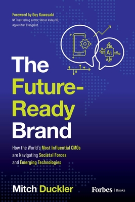 Coperta cărții 'The Future-Ready Brand: How the World's Most Influential CMOS Are Navigating Societal Forces and Emerging Technologies'