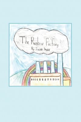 The Rainbow Factory - Isaiah Snyder