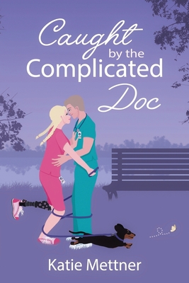 Caught by the Complicated Doc - Katie Mettner