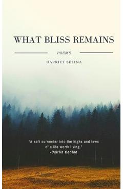 Coperta cărții 'What Bliss Remains - Harriet Selina'