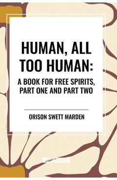 Coperta cărții 'Human, All Too Human: A Book for Free Spirits, Part One and Part Two - Friedrich Wilhelm Nietzsche'