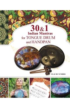 Coperta cărții '30 and 1 Indian Mantras for Tongue Drum and Handpan: Play by Number - Helen Winter'