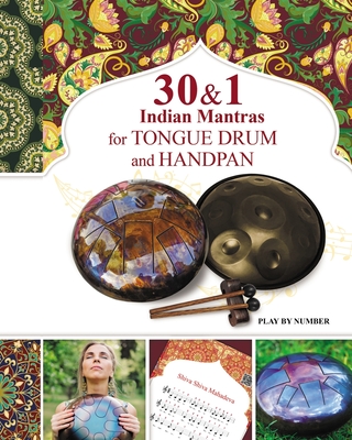 Coperta cărții '30 and 1 Indian Mantras for Tongue Drum and Handpan: Play by Number - Helen Winter'