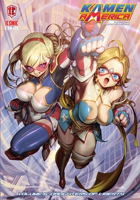 Kamen America, Volume 6: Daughters of Liberty - Mark Pellegrini