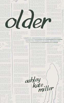 Older - Ashley Kate Miller