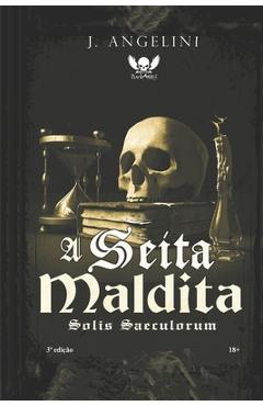 Coperta cărții 'A Seita Maldita: Solis Saeculorum - J. Angelini'