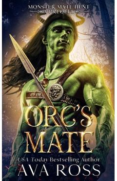 Orc's Mate: An Orc Fantasy Romance - Ava Ross