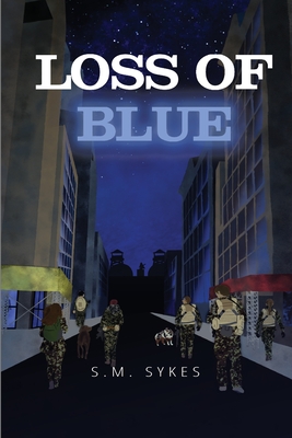 Loss of Blue - S. M. Sykes