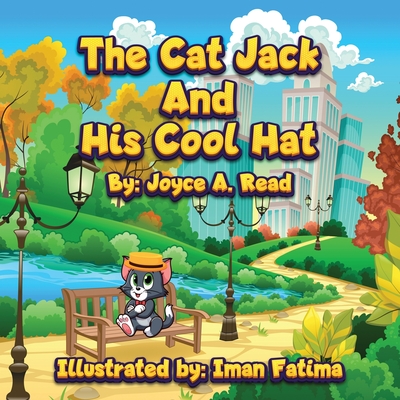 The Cat Jack and His Cool Hat - Joyce A. Read