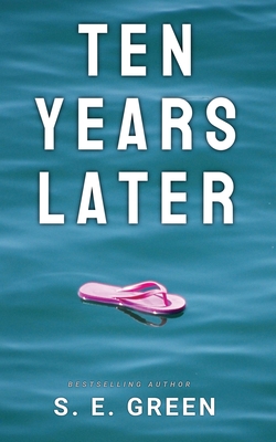 Ten Years Laters - S. E. Green