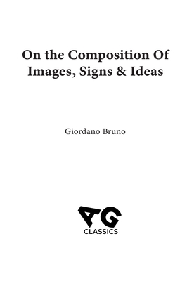 On the Composition of Images, Signs & Ideas - Giordano Bruno