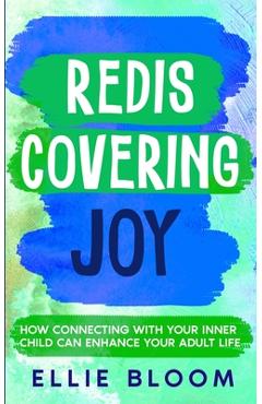 Coperta cărții 'Rediscovering Joy: How Connecting with Your Inner Child Can Enhance Your Adult Life - Michelle Mann'