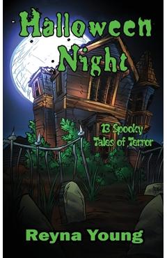Coperta cărții 'Halloween Night: 13 Spookly Tales of Terror - Reyna Young'