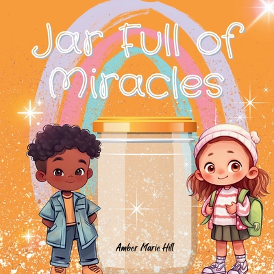 Jar Full of Miracles - Amber M. Hill