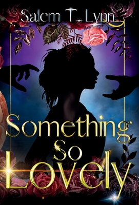 Something So Lovely - Salem T. Lynn