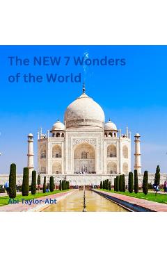 Coperta cărții 'The New 7 Wonders of the World - Abi Taylor-abt'