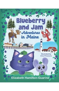 Coperta cărții 'Blueberry and Jam - Adventures in Maine - Irina Prisacaru'