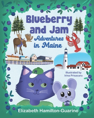 Coperta cărții 'Blueberry and Jam - Adventures in Maine - Irina Prisacaru'