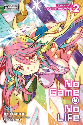 No Game No Life Chapter 2: Eastern Union Arc, Vol. 2 (Manga) - Ryu Naitou