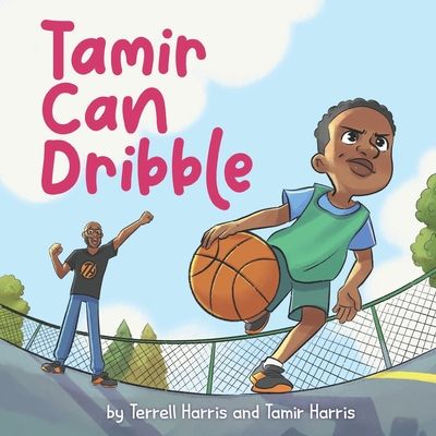 Coperta cărții 'Tamir Can Dribble - Tamir Harris'
