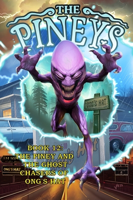 Coperta cărții 'The Pineys: Book 12: The Piney and the Ghost Chasers of Ong's Hat - Tony Digerolamo'