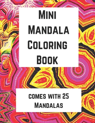 Mini Mandala Coloring Book: Comes with 25 Mandalas - Olivia Murphy