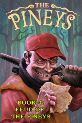 Coperta cărții 'The Pineys: Book 4: Feud of the Pineys - Tony Digerolamo'