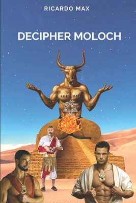 Decipher Moloch - Ricardo Max