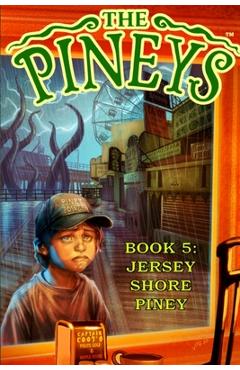Coperta cărții 'The Pineys: Book 5: Jersey Shore Piney - Tony Digerolamo'