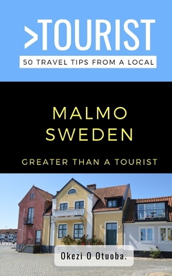 Greater Than a Tourist-Malmo Sweden: 50 Travel Tips from a Local - Greater Than A. Tourist