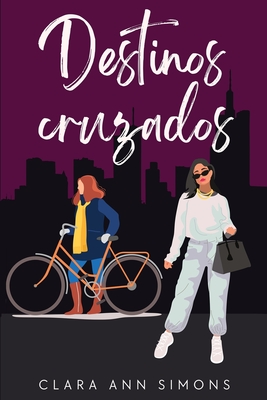 Destinos cruzados - Clara Ann Simons