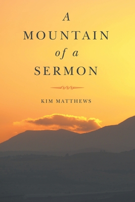 A Mountain of a Sermon - Kim Matthews