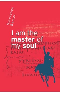Coperta cărții 'I am the master of my soul - Clelia Pasqui'