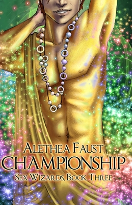 Championship: Sex Wizards, Book 3 - Alethea Faust